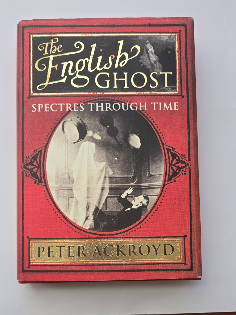 Book The English Ghost: Spectres Through Time by Peter Ackroyd